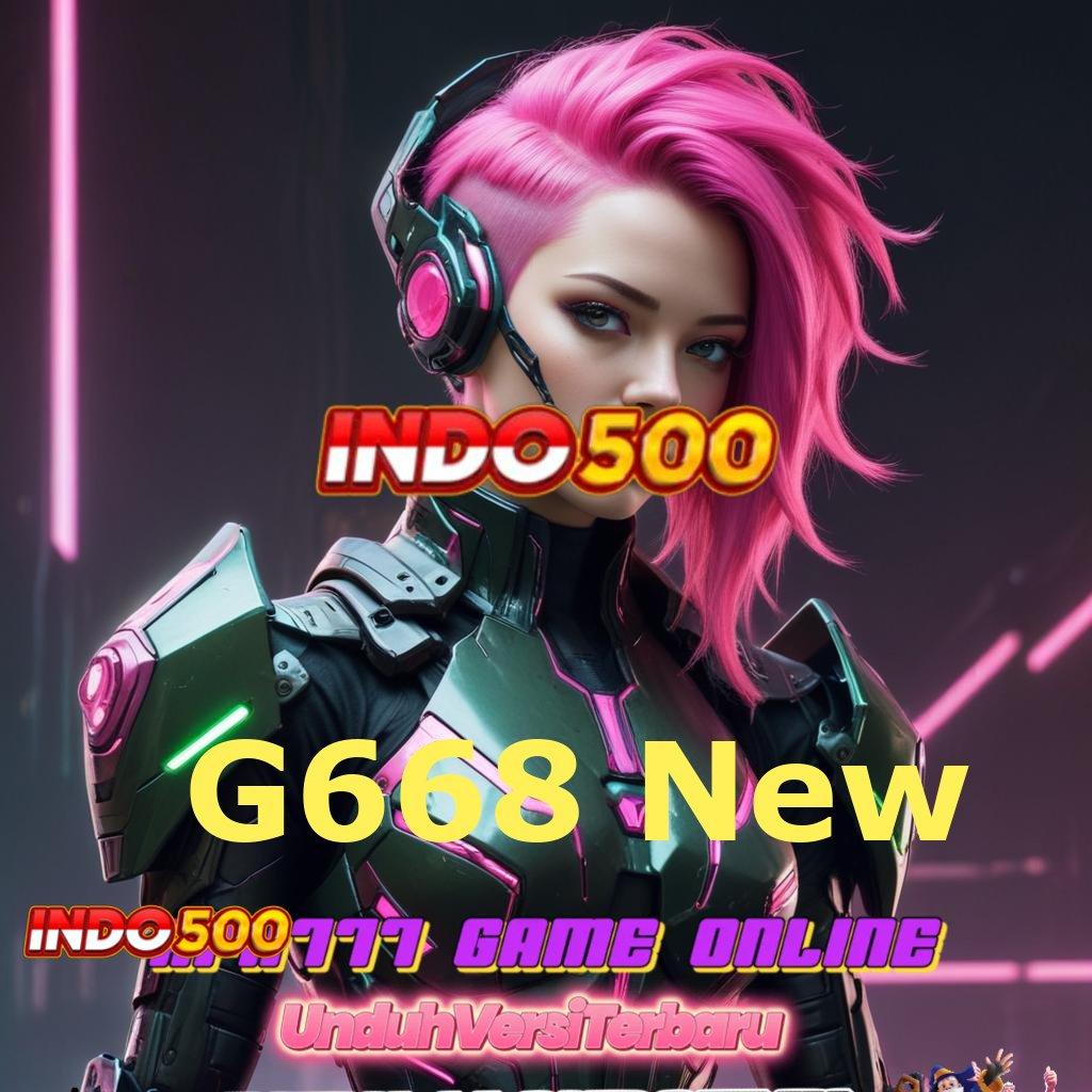 G668 New