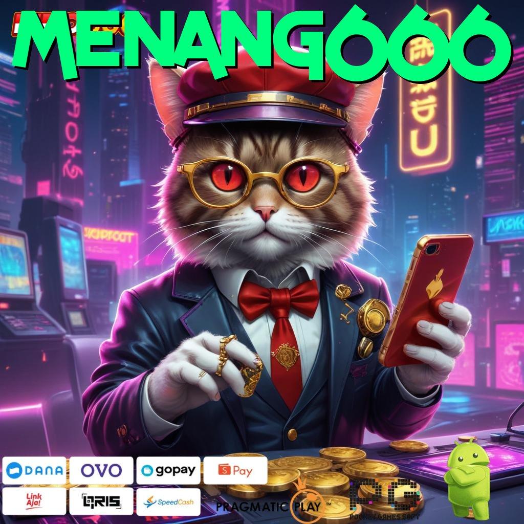 MENANG666 game android versi paling modern langsung unduh