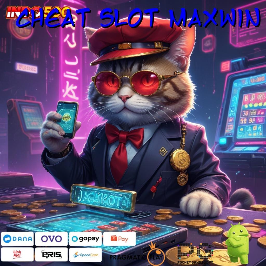 CHEAT SLOT MAXWIN Jalur Baru untuk Cuan Maksimal Setiap Hari