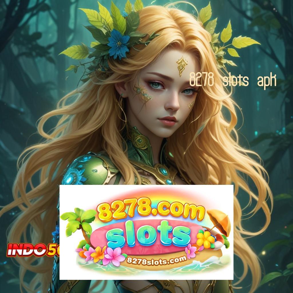 8278 SLOTS APK ⚌ Slot Langka Profit Melimpah Spin Saja Dulu