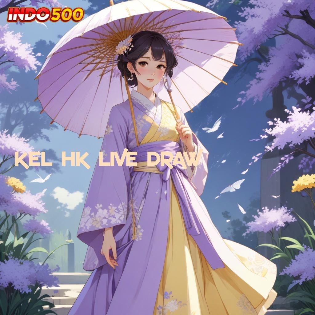 KEL HK LIVE DRAW ♒ slot dengan kemenangan melimpah