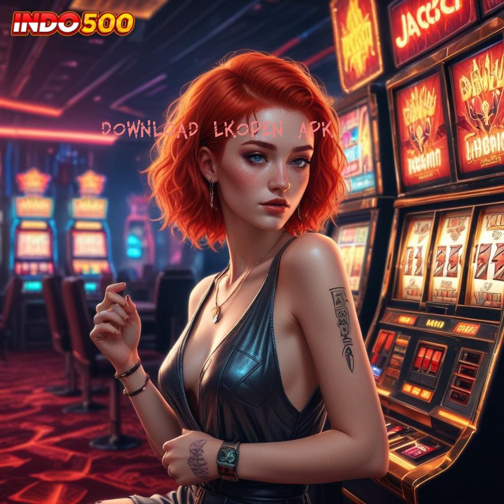 DOWNLOAD LKOPEN APK ➳ gampang menang dengan event bonus baru depo bank jago