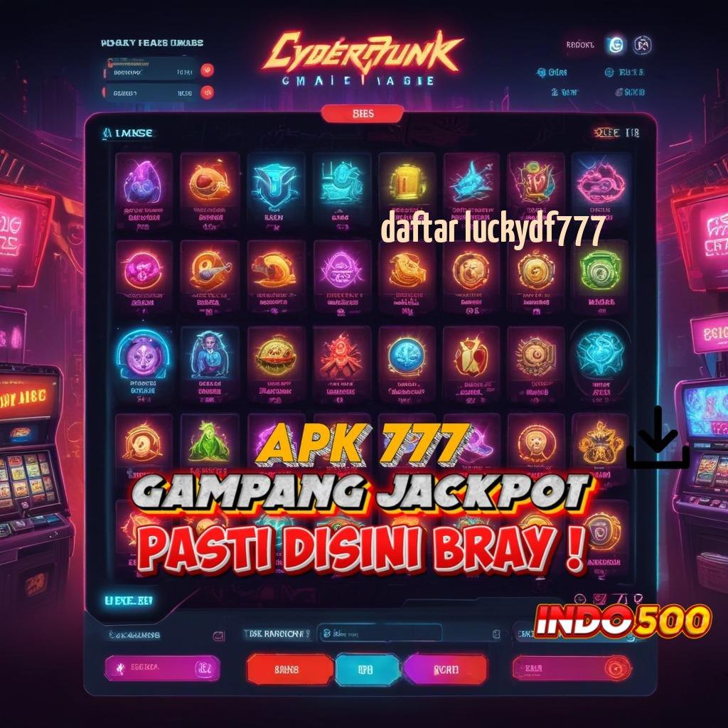 DAFTAR LUCKYDF777 ➽ Jalan Lainnya APK Slot Gacor Terbaru, Si Bintang Jackpot!