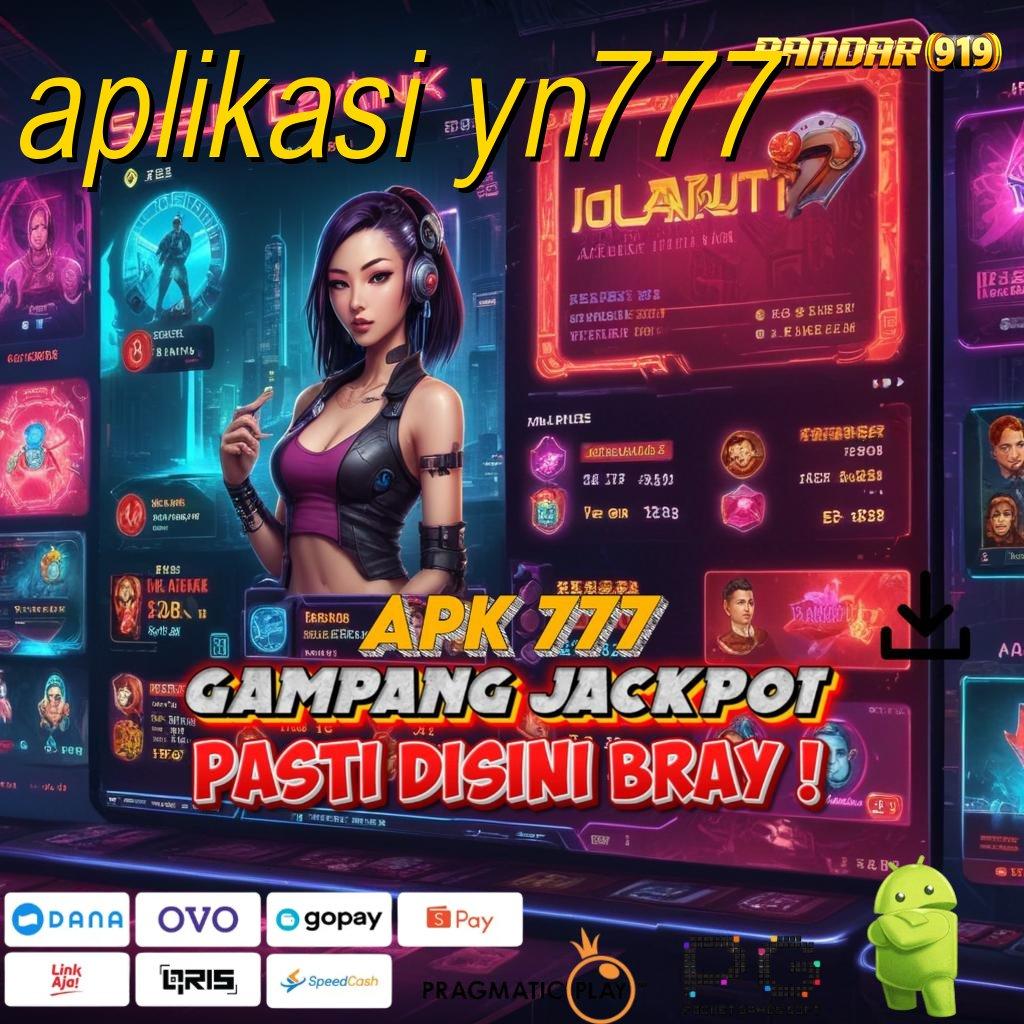 APLIKASI YN777 : Platform Slot Demo untuk Peluang Maxwin Instan