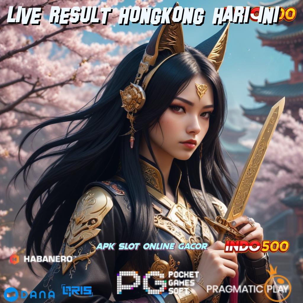 LIVE RESULT HONGKONG HARI INI 🎮 berkembang ganda cepat kaya tanpa uang