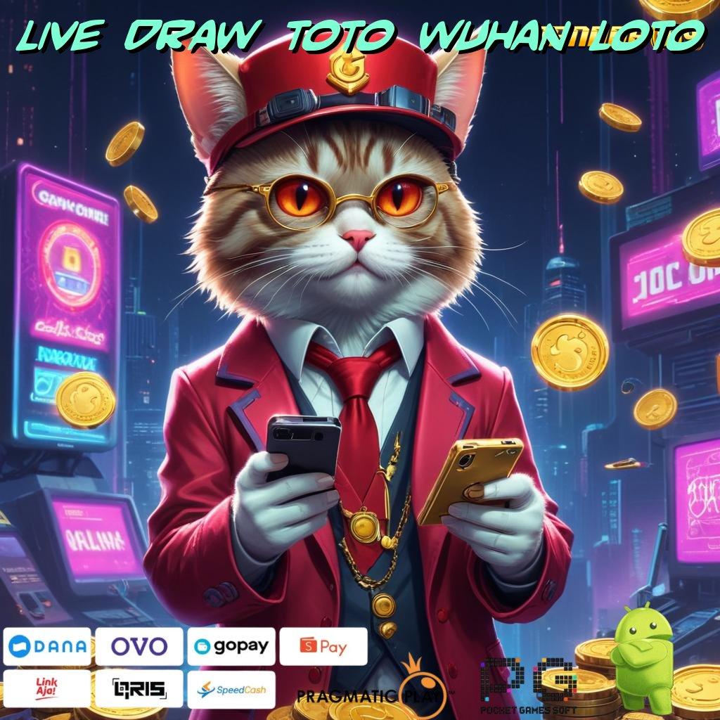 LIVE DRAW TOTO WUHAN LOTO , kiriman kejutan resmi langsung sultan