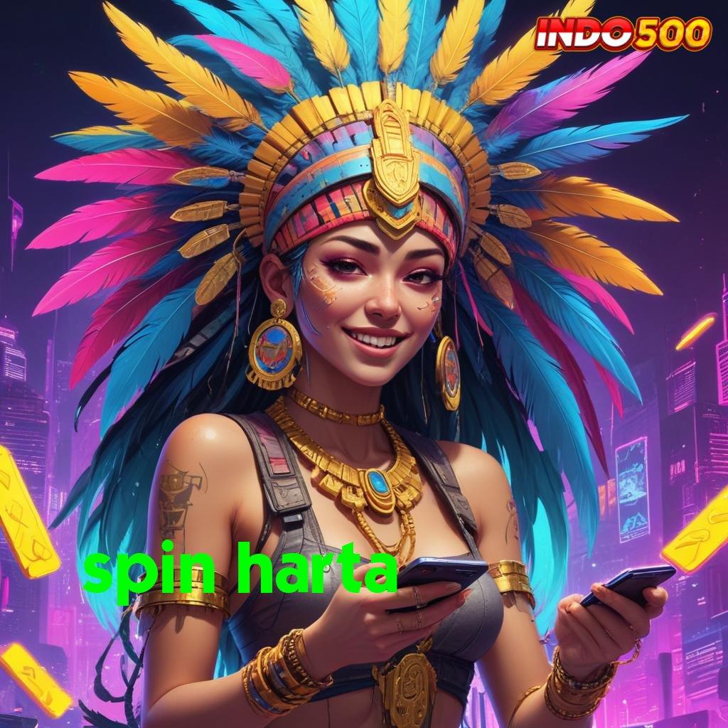 SPIN HARTA ® harapan kreatif kalah cuma mitologi!