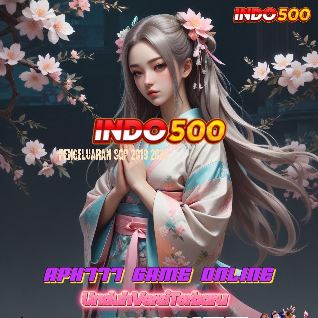 PENGELUARAN SGP 2019 2024 # cairkan uang dalam slot payout terbaik hari ini