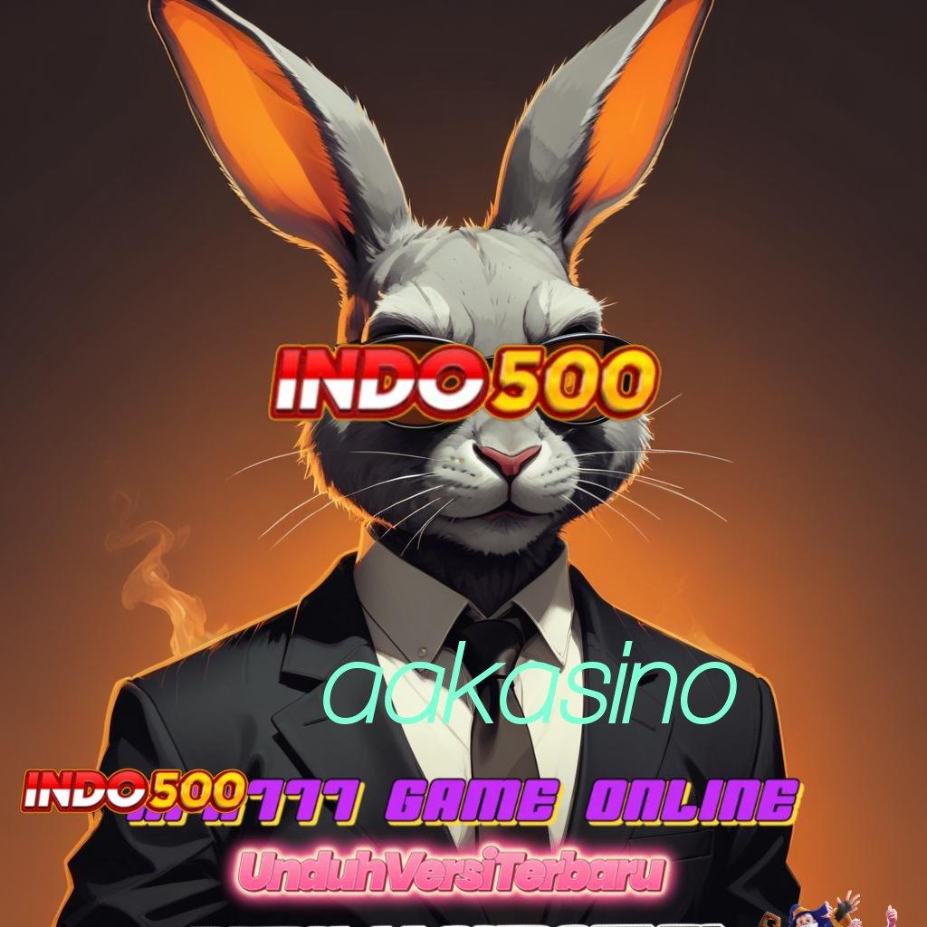 AAKASINO ✨ kolam peluang baru auto maxwin hari ini