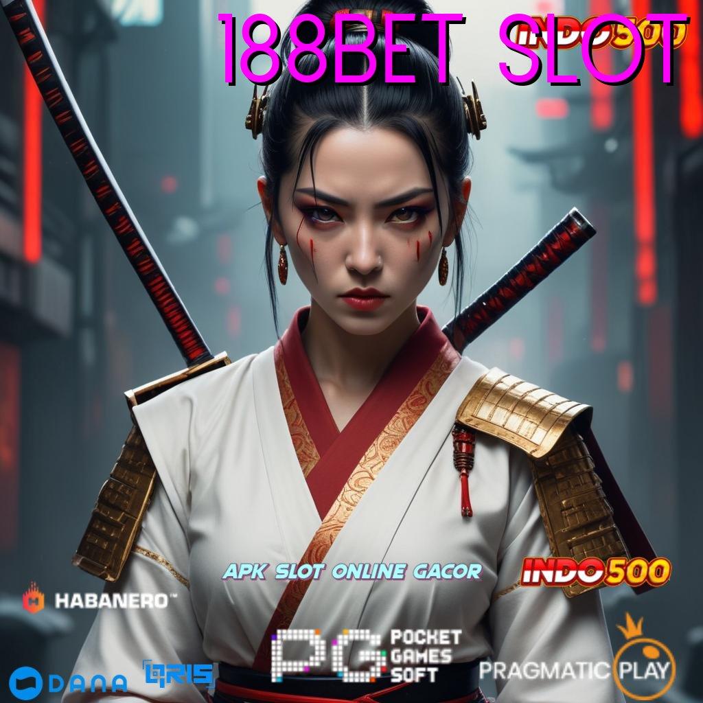 188BET SLOT , berlimpah rezeki spin rizki dalam transaksi cepat tanpa rugi