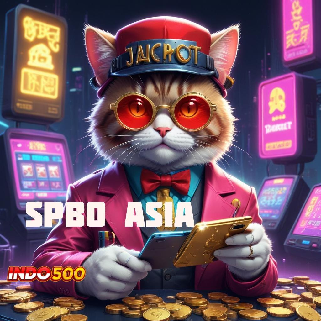 SPBO ASIA ↪ pasti maxwin modal baru jackpot langsung gampang