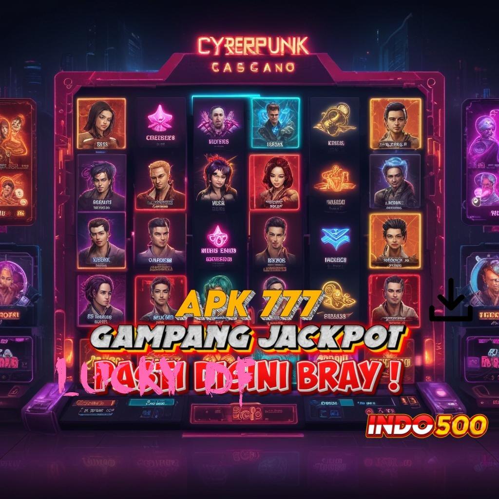 LUCKY DF ➽ Deposit Singkat Aman Dengan Hasil Besar Sumber