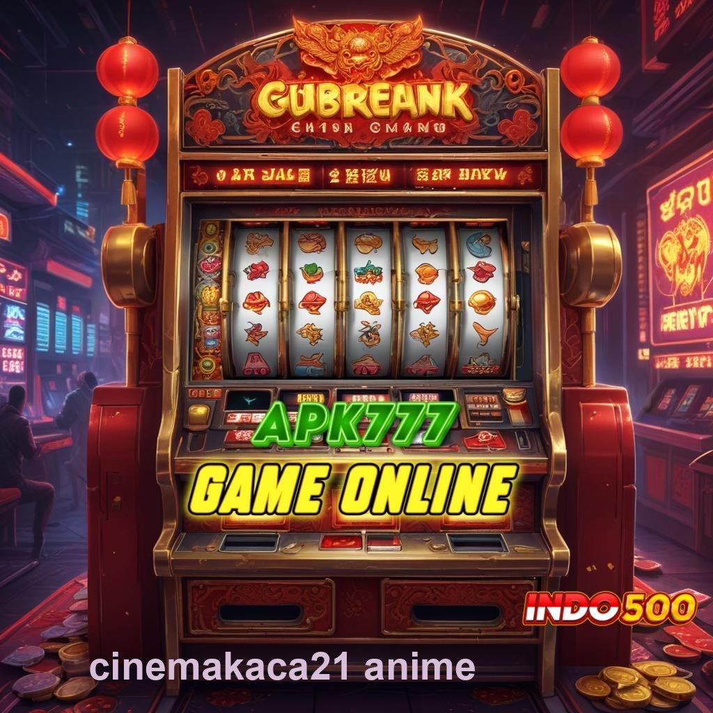 CINEMAKACA21 ANIME > Fitur Canggih Jackpot Langsung Cair Cepat