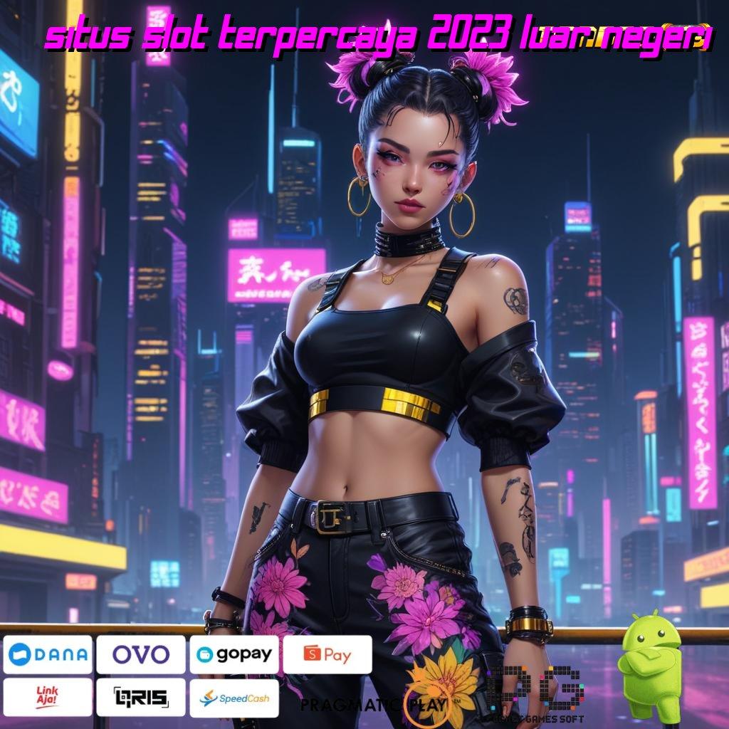 SITUS SLOT TERPERCAYA 2023 LUAR NEGERI > Dp Tanpa Potongan Setoran Kecil