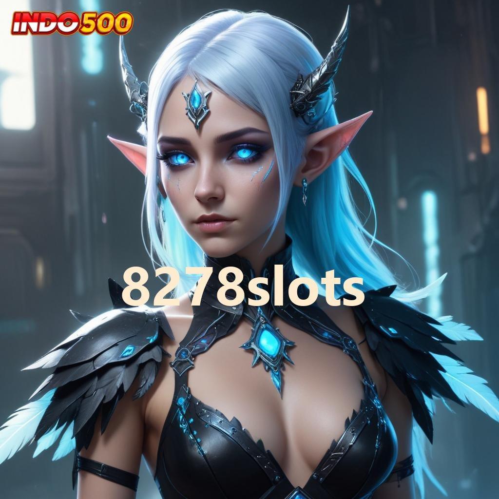 8278SLOTS 🔥 simple cepat dan mudah dilakukan hari ini