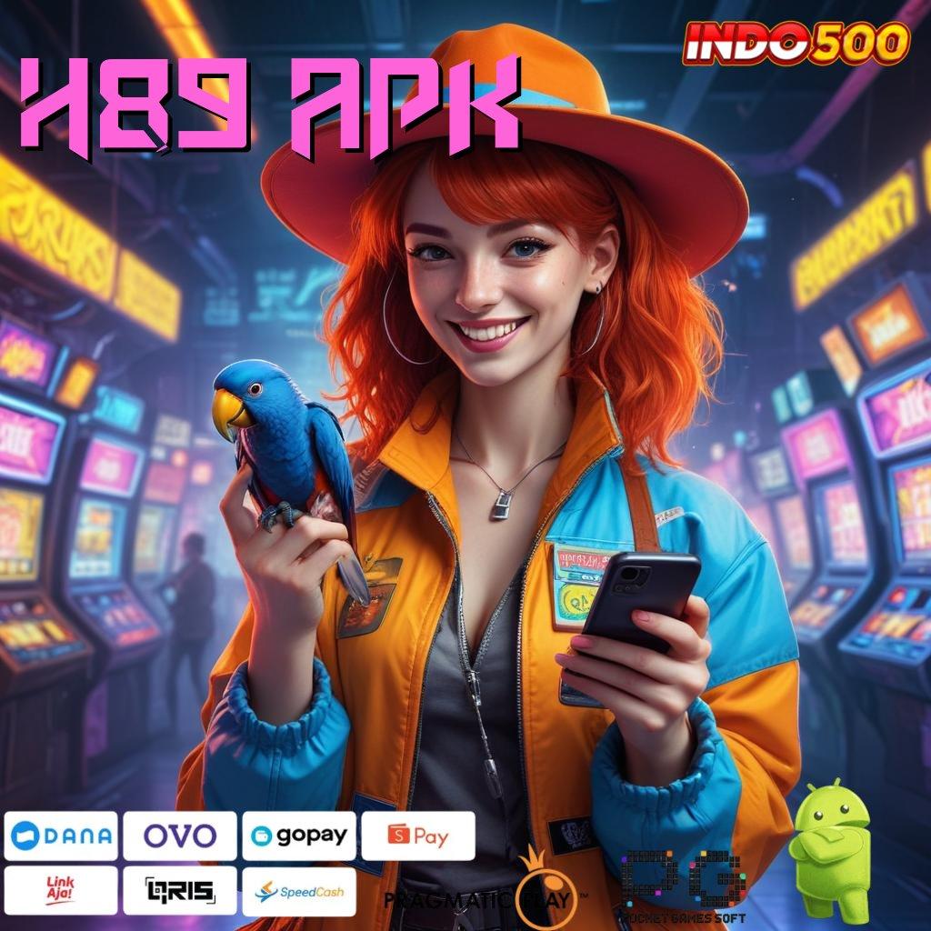 H89 APK Kemenangan Nonstop Hack Slot Apk Update Terbaru