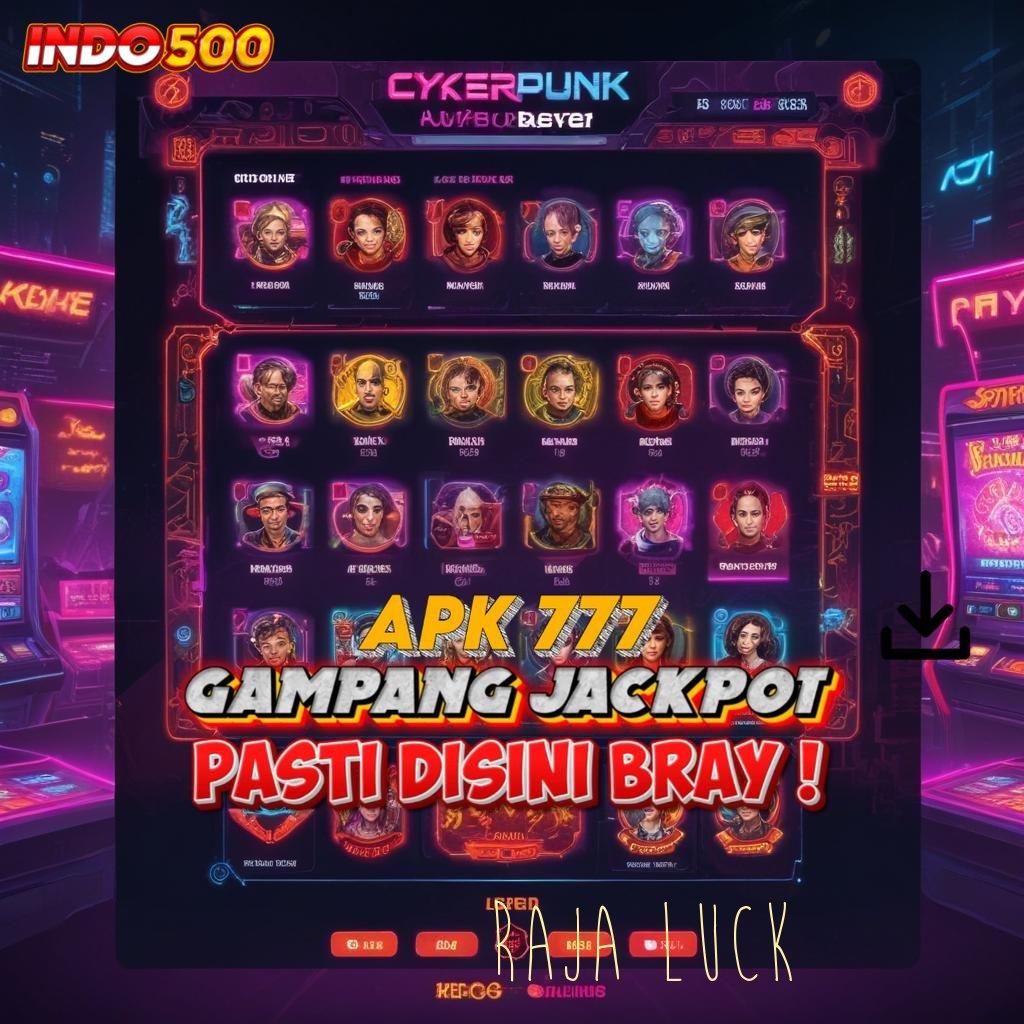 RAJA LUCK Sarana Efisien Tautan Menuju Cuan Besar