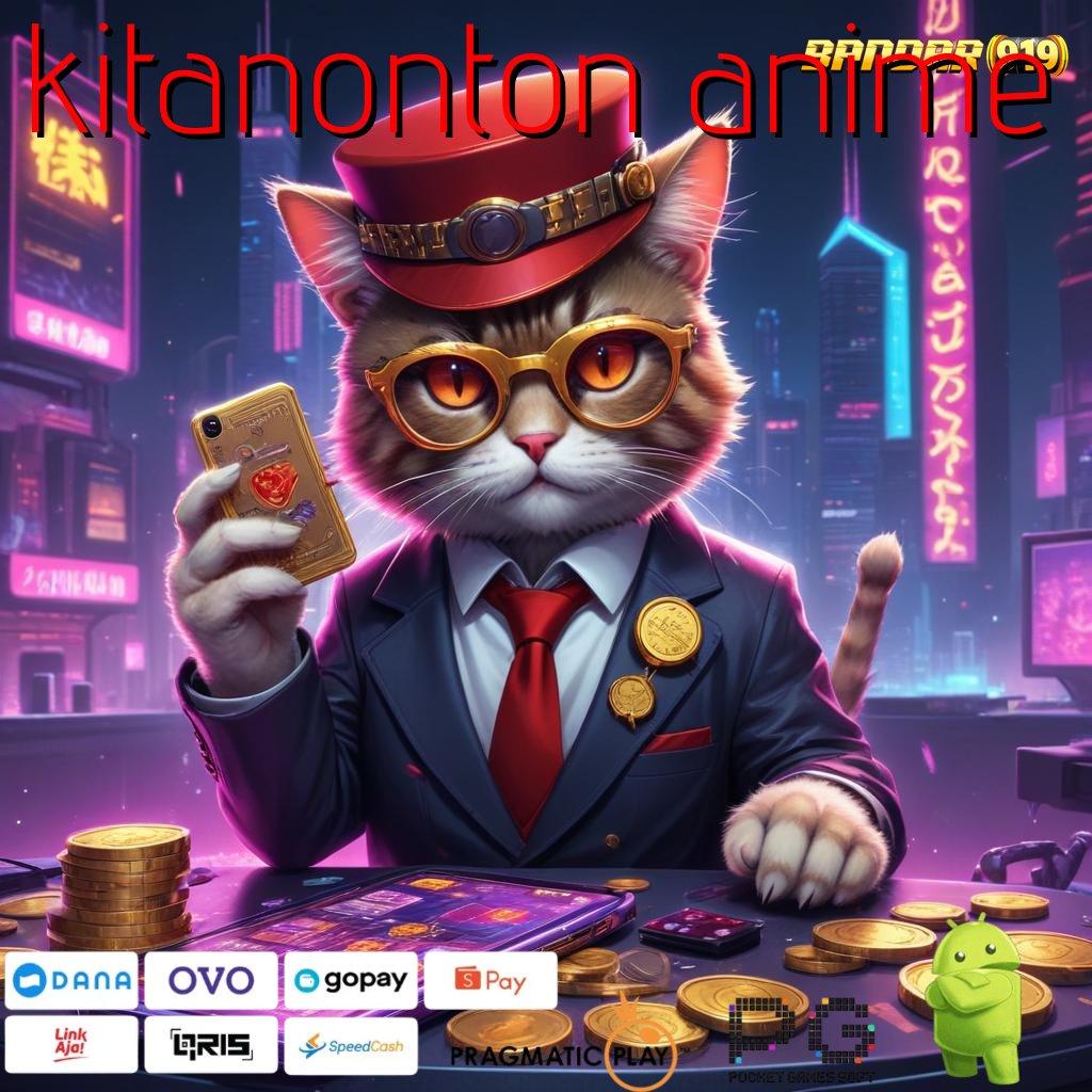 KITANONTON ANIME # Apk Baru Untuk Spin Jackpot Cepat