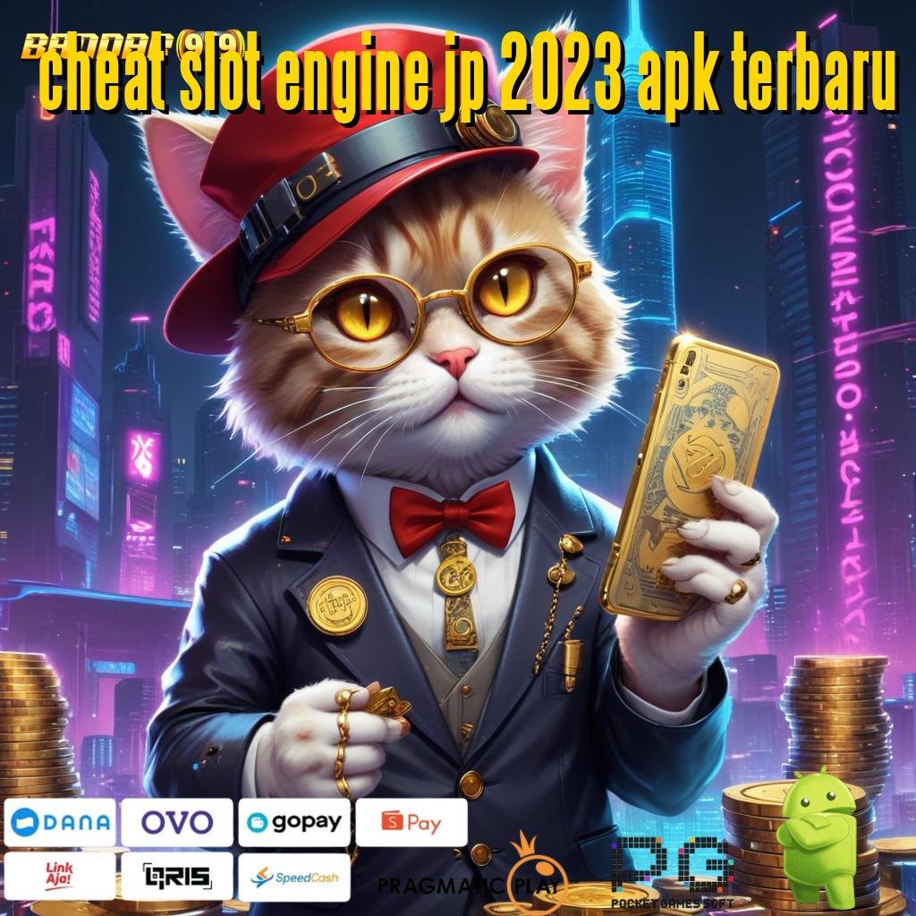 CHEAT SLOT ENGINE JP 2023 APK TERBARU @ Asuransi Keberhasilan dalam Event Jackpot