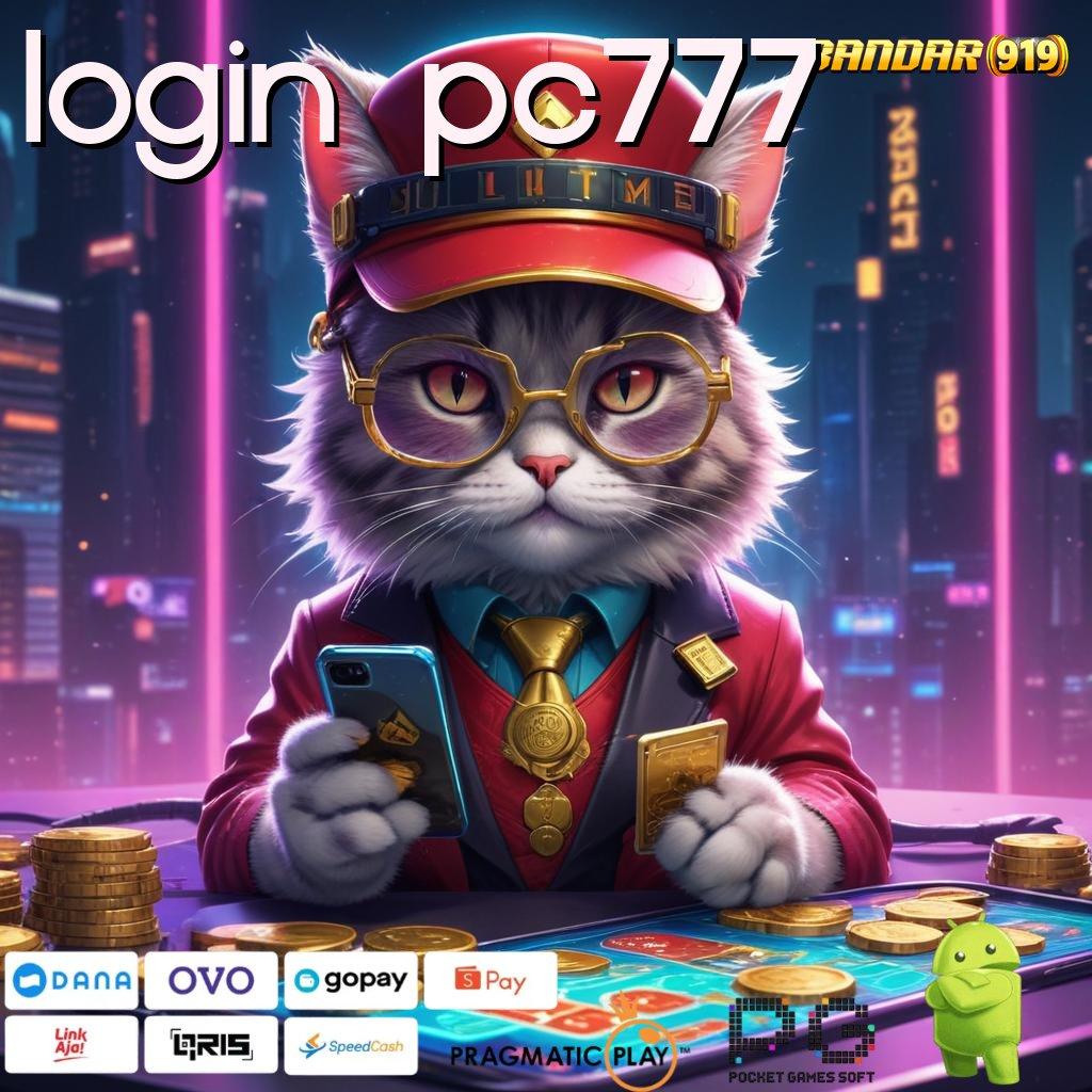 LOGIN PC777 : Order Seketika Rezeki Besar Tiada Batas