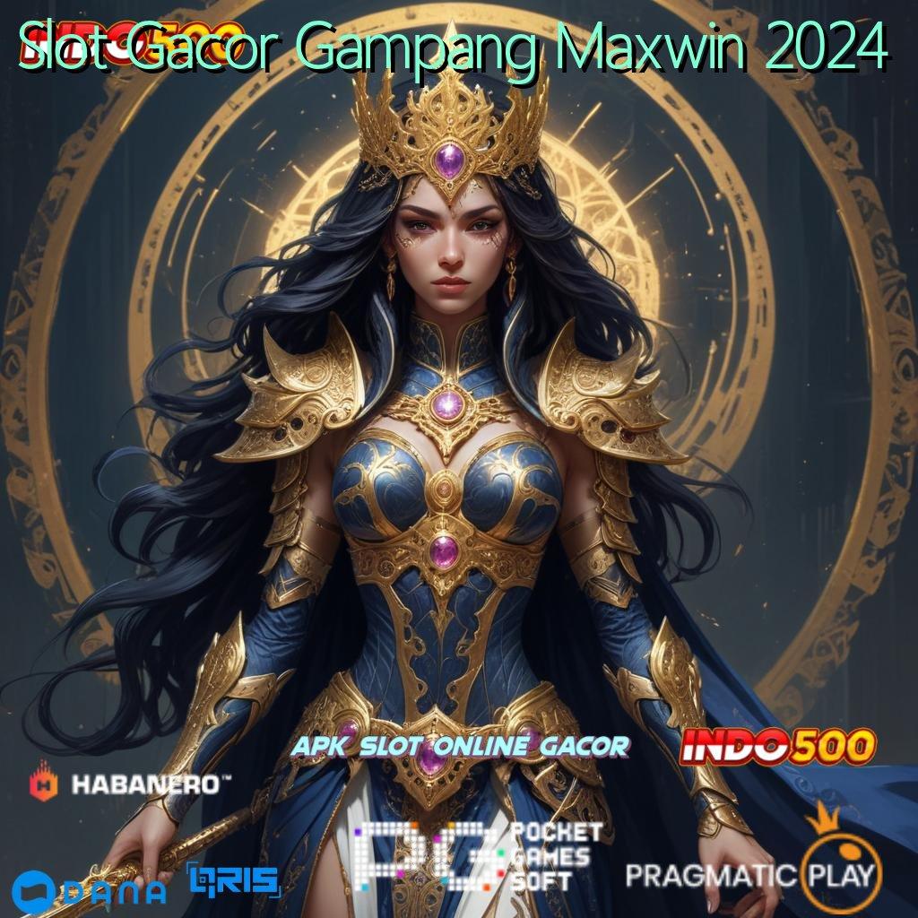 Slot Gacor Gampang Maxwin 2024