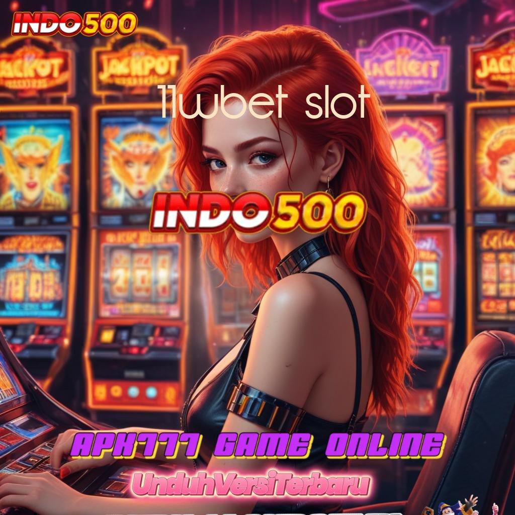 11WBET SLOT password rahasia depo dana cuan besar