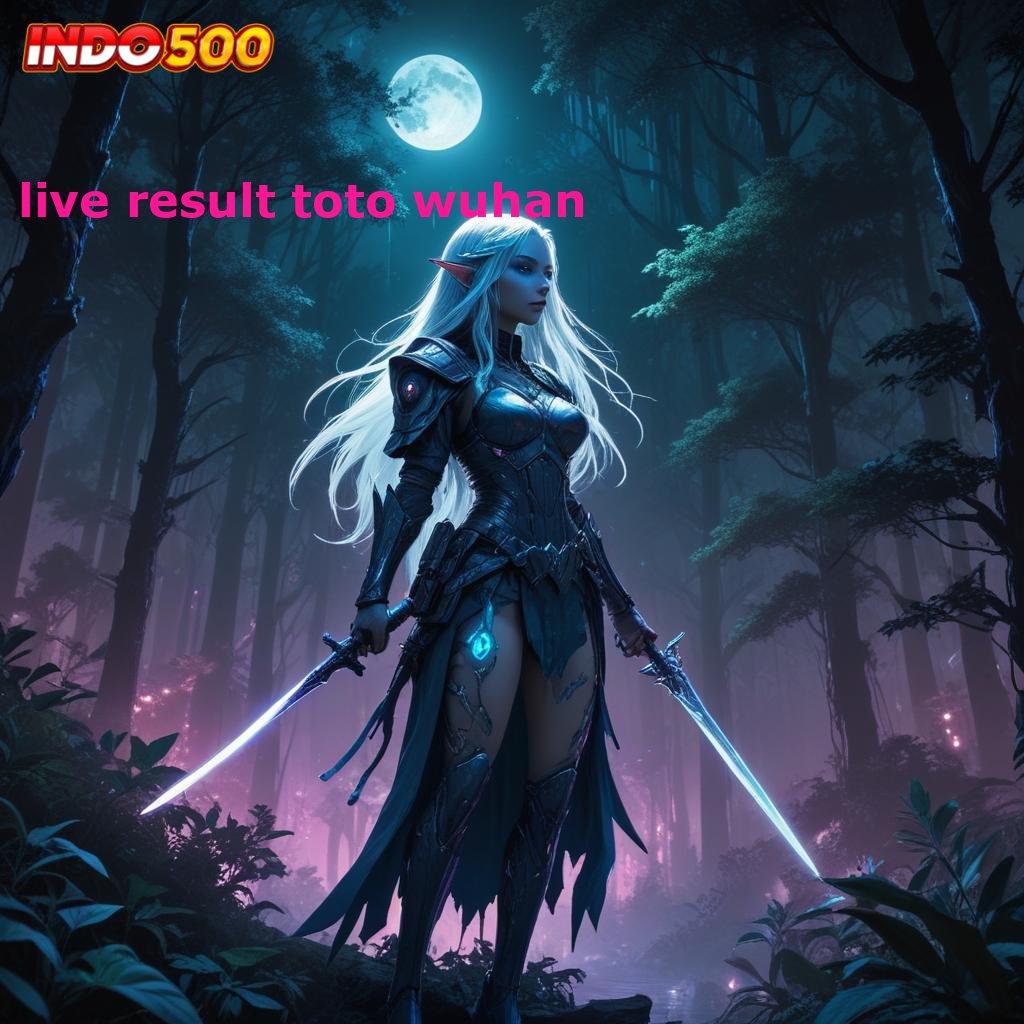 LIVE RESULT TOTO WUHAN ✅ Fasilitas Modern untuk Bonus Tanpa Kendala