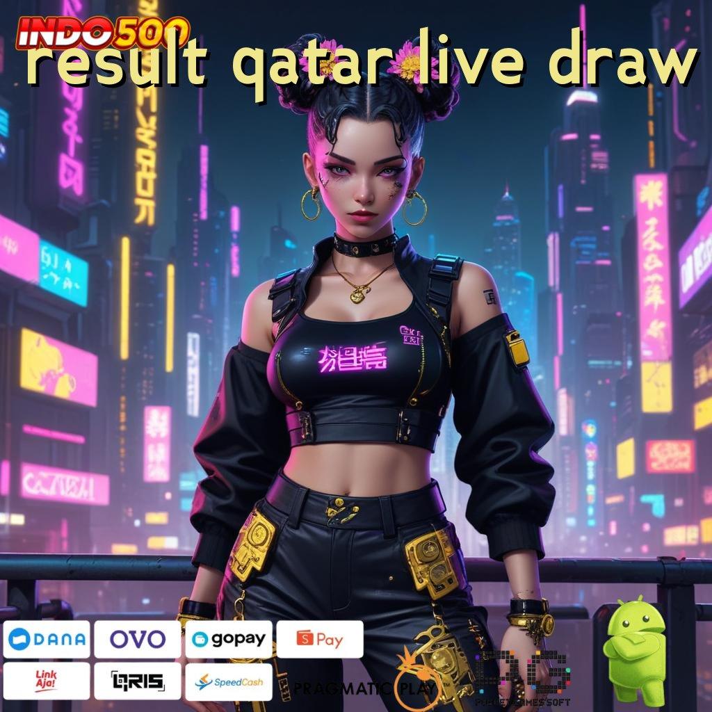 RESULT QATAR LIVE DRAW Slot Aplikasi Versi Spektakuler