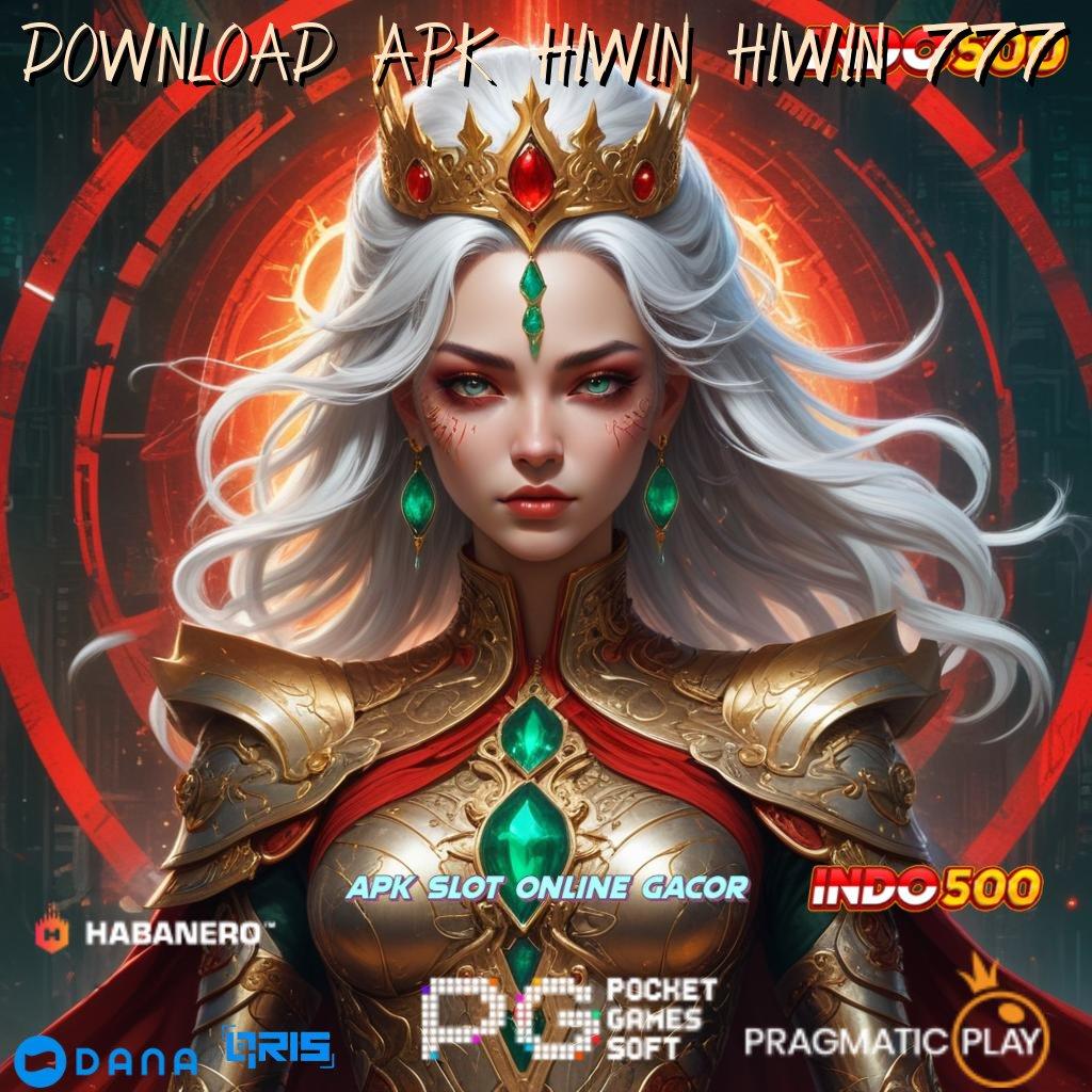 DOWNLOAD APK HIWIN HIWIN 777 ➤ Perubahan Signifikan Meraup Penghasilan