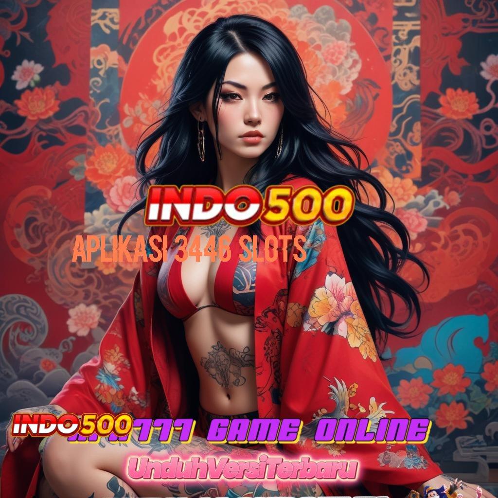 APLIKASI 3446 SLOTS ✅ Adalah Jeripayah Mudah Jp Deposit Langsung Wd 20 000