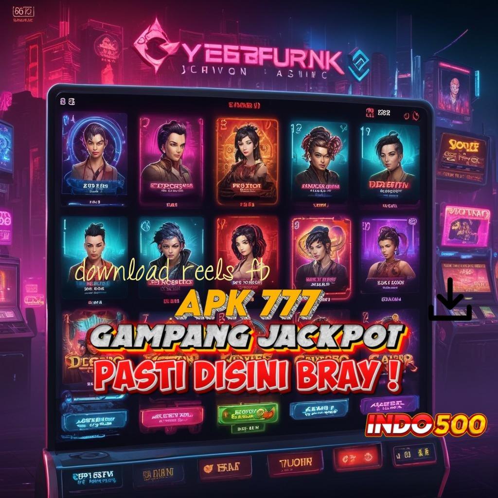 DOWNLOAD REELS FB 💥 Dp Bca 5k Dapatkan Aplikasi Uang Nyata Sekarang