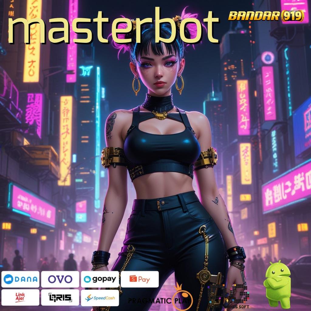 MASTERBOT > (Login) Hari Ini Untuk Bonus Paling Gacor