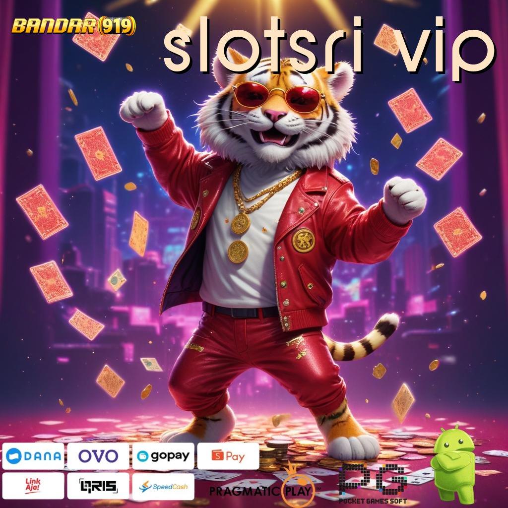 SLOTSRI VIP # RTP Tertinggi Android dan iOS Tempat