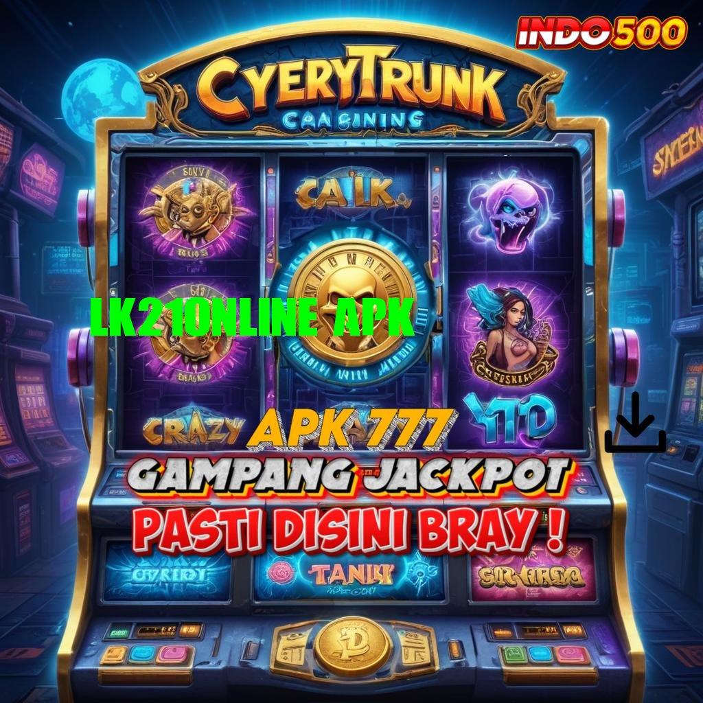 LK21ONLINE APK : Keunggulan Scatter Cuan Tanpa Hambatan