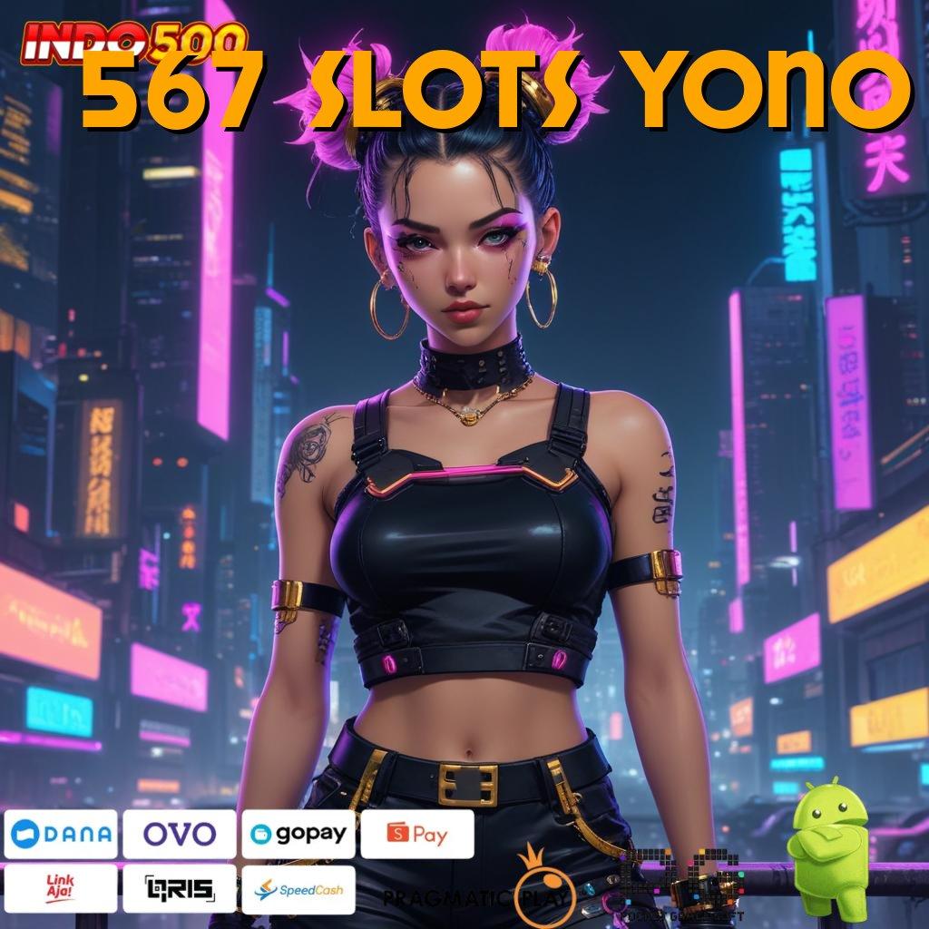 567 SLOTS YONO Baru Utama Prioritas Download Apk Android Premium