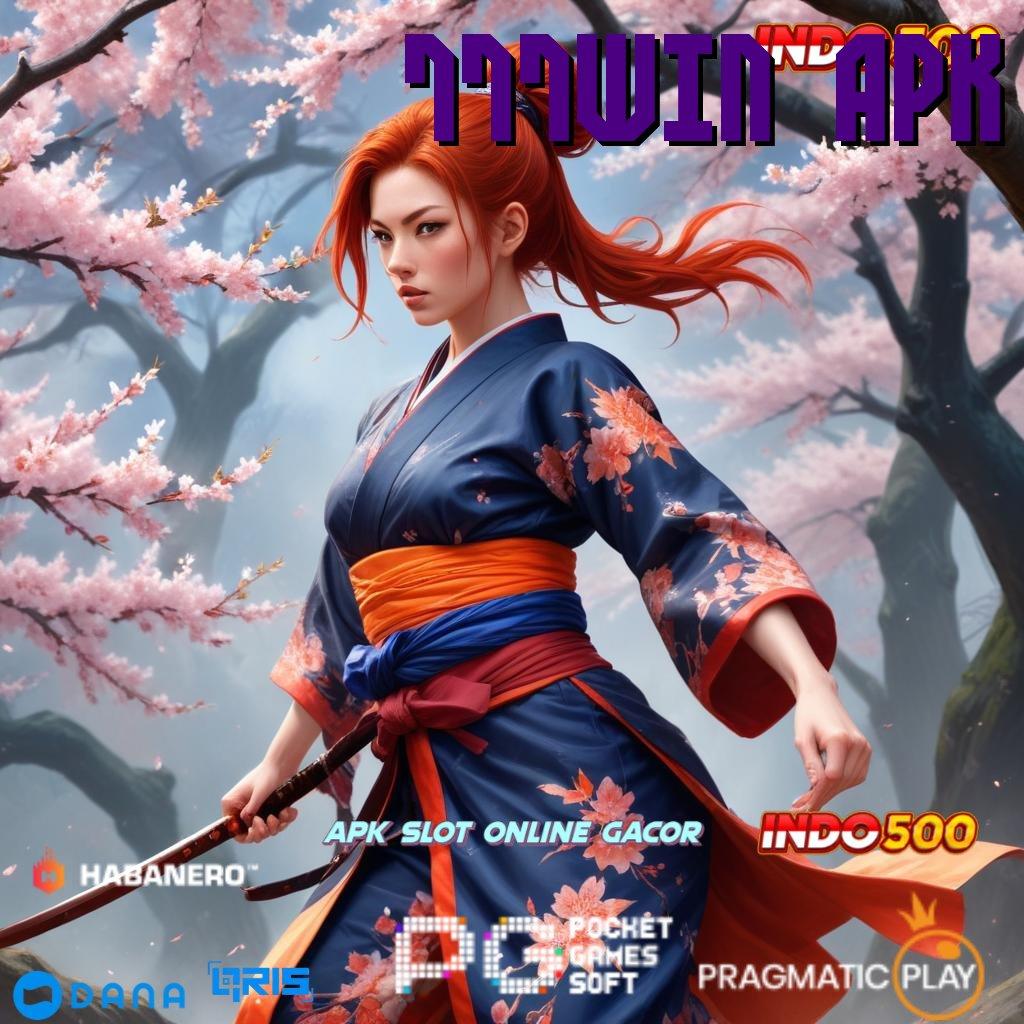 777WIN APK ➿ portal sampingan putaran sakti bonus tinggi