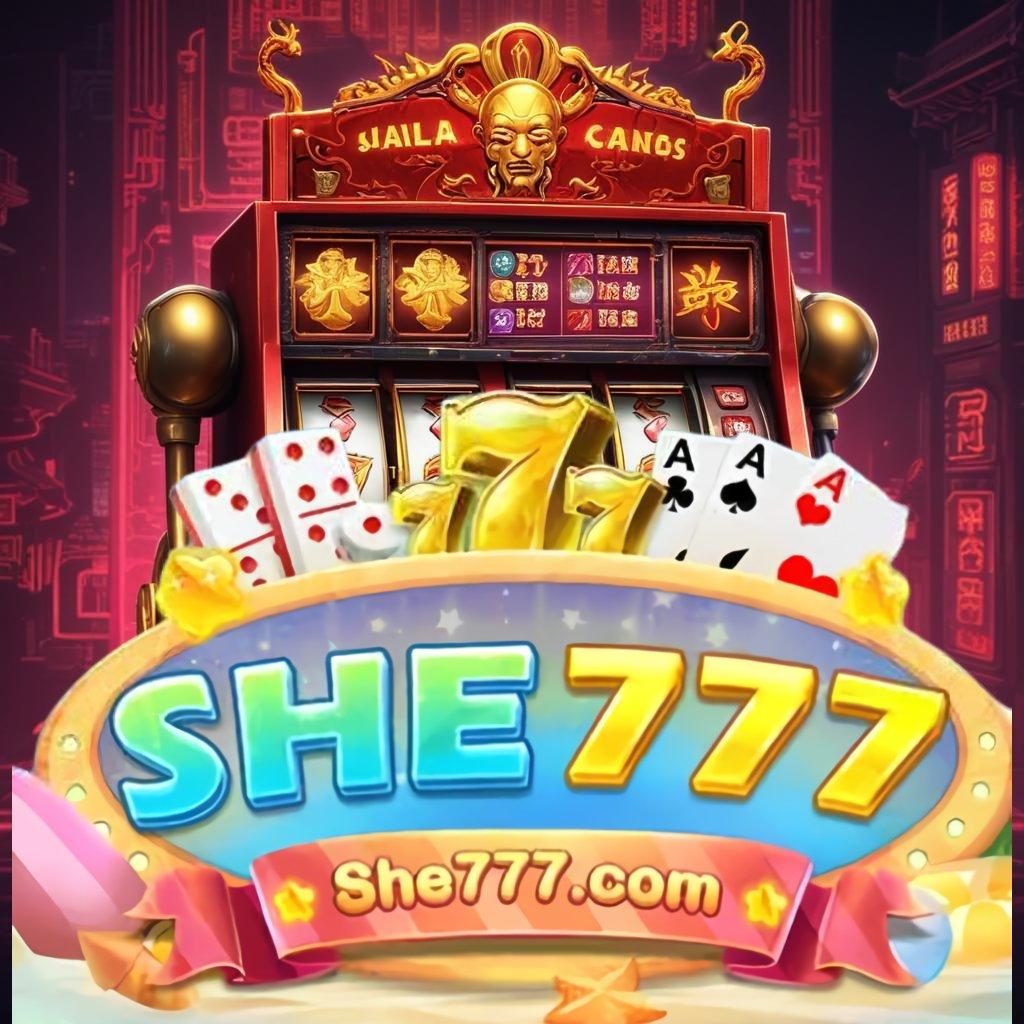 SHE777 DOWNLOAD eksklusif optimal menang mudah pembayaran digital