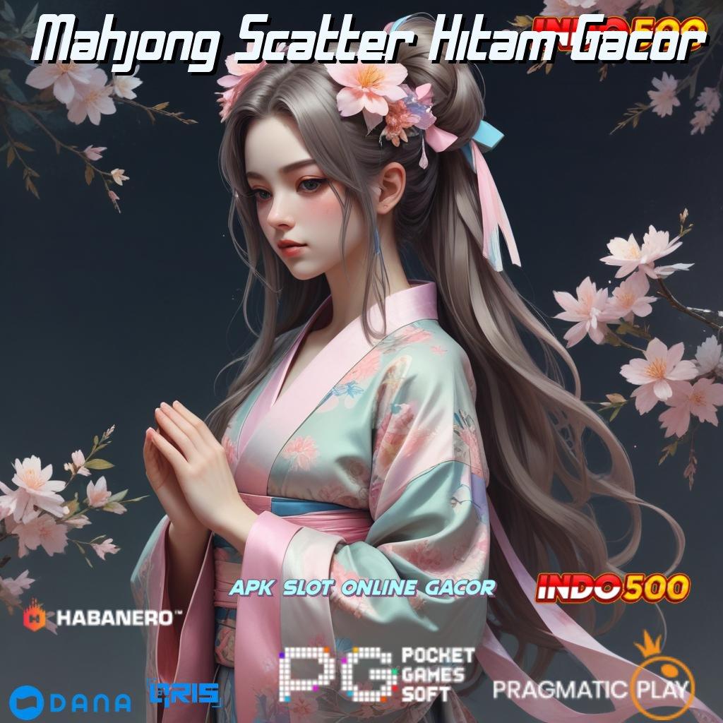 Mahjong Scatter Hitam Gacor