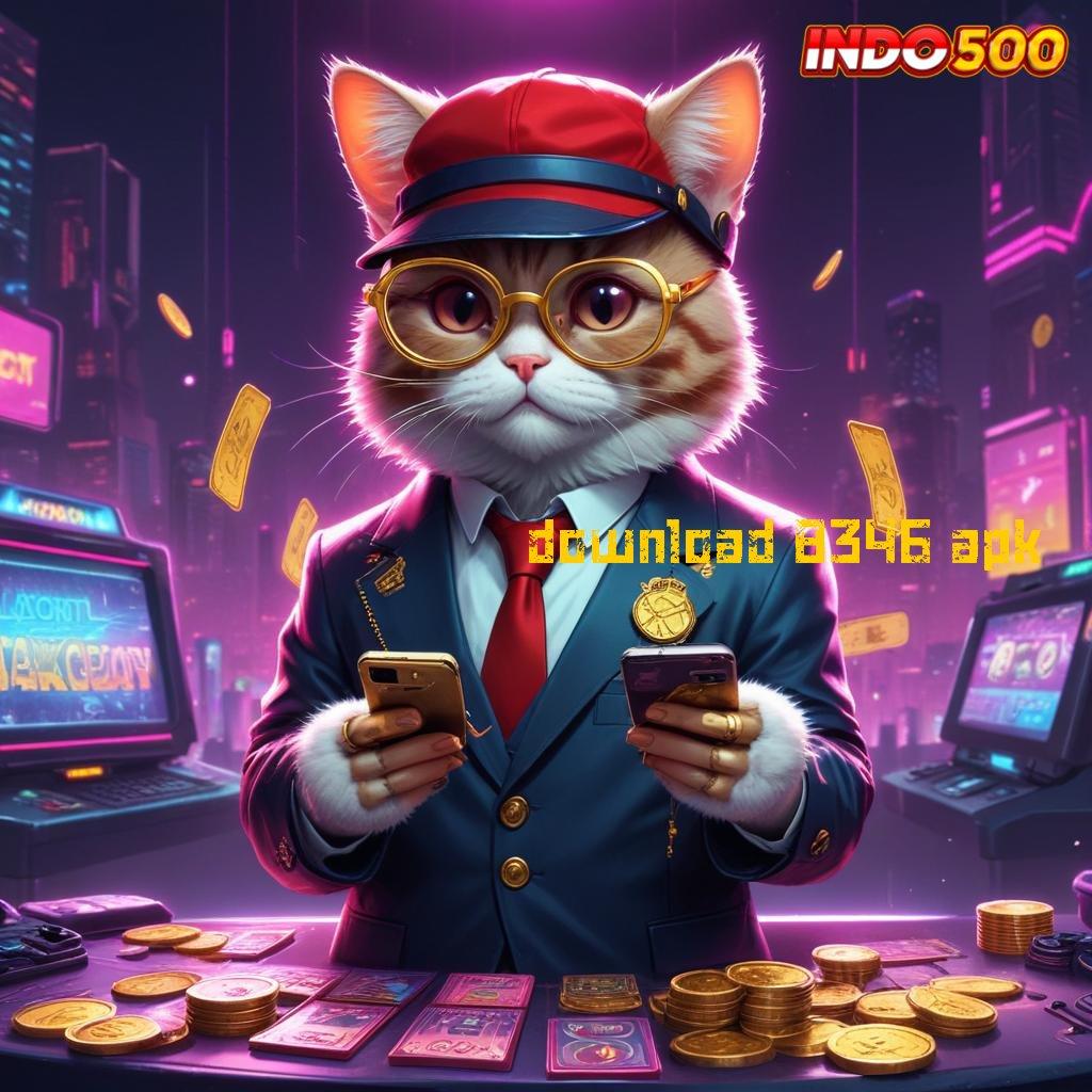 DOWNLOAD 8346 APK ↦ Unduhan Game Android Gacor Versi Terbaik