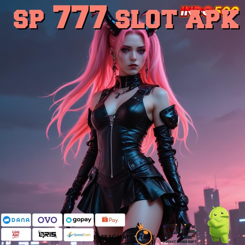 SP 777 SLOT APK Versi Baru Mesin Jackpot Terbaik