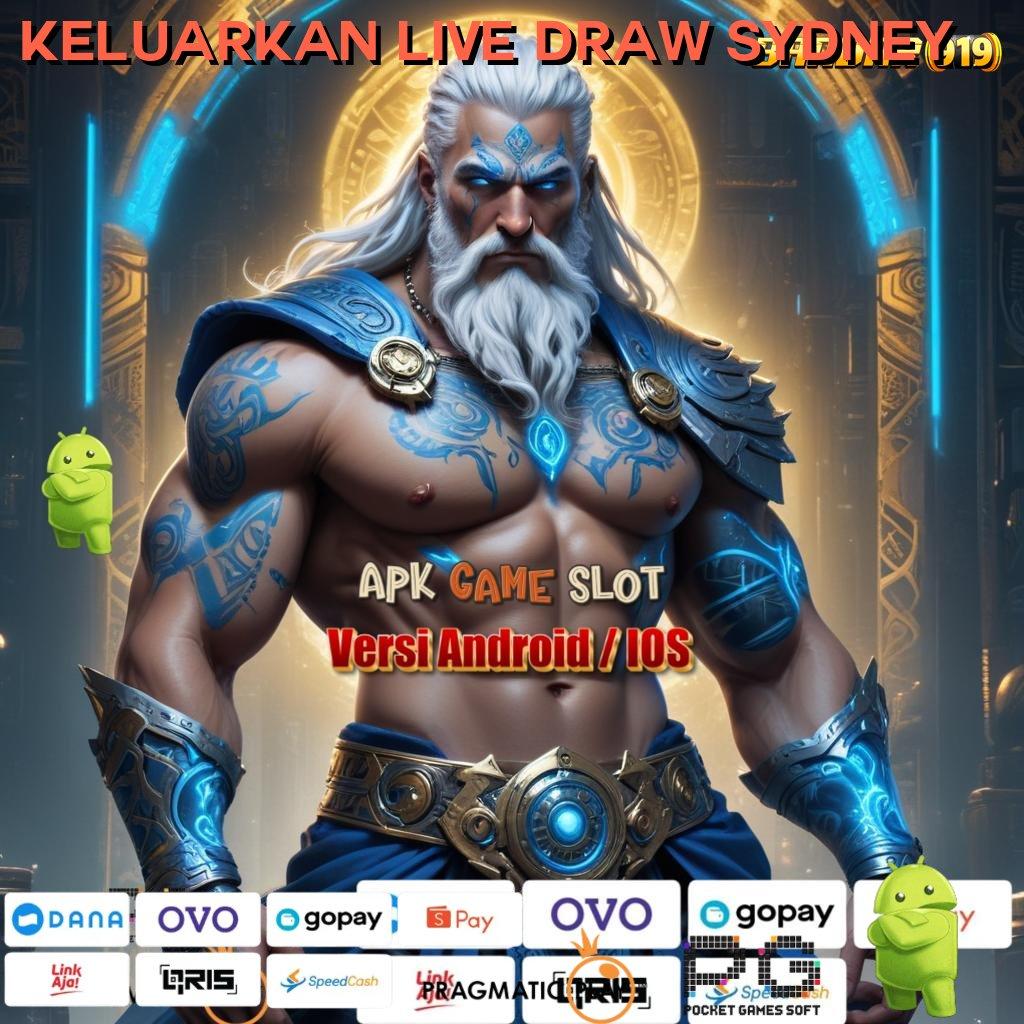 KELUARKAN LIVE DRAW SYDNEY , Keputusan Pemenang Aplikasi Slot Uang Asli Dengan Bukti Pembayaran