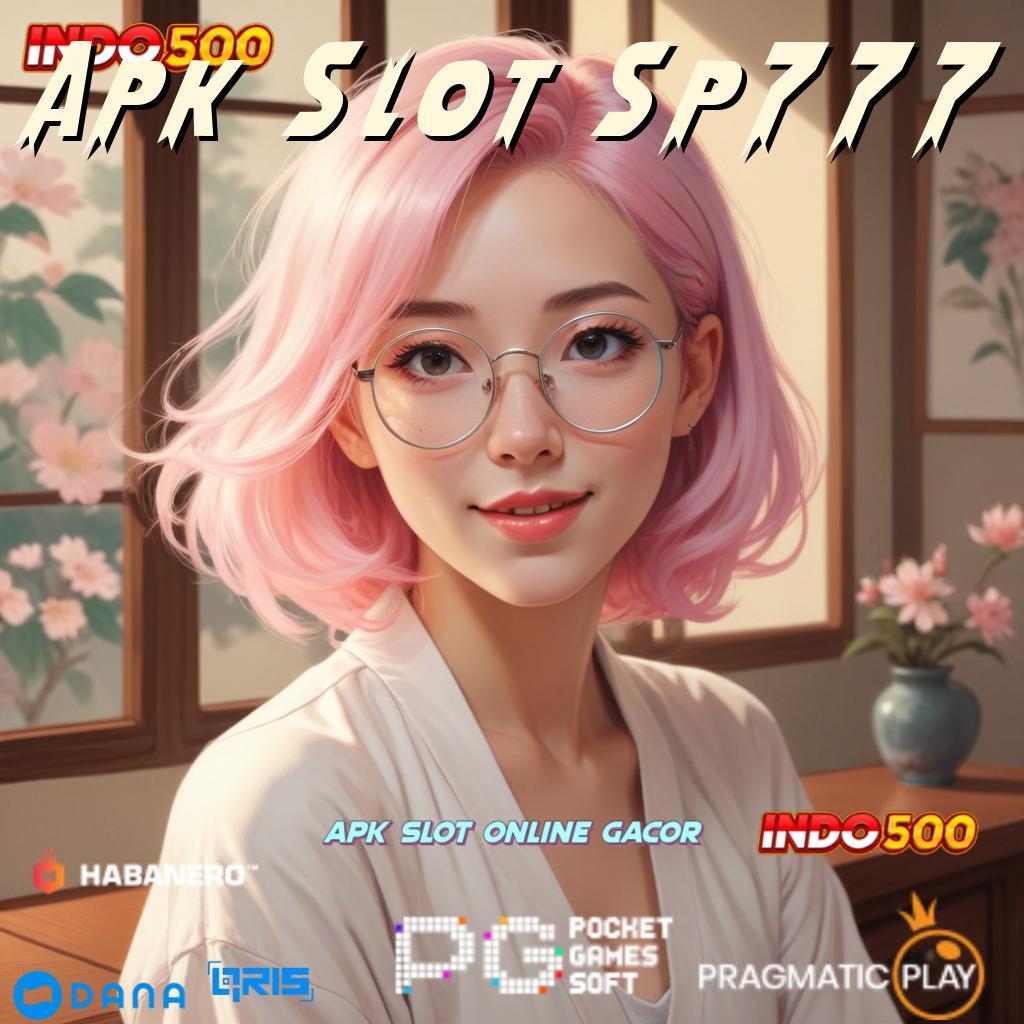 Apk Slot Sp777