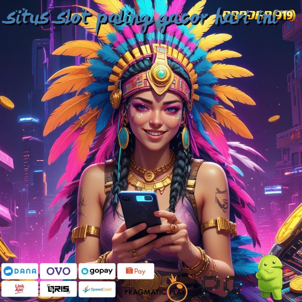 SITUS SLOT PALING GACOR HARI INI : RTP Tinggi Gak Ada Lawan