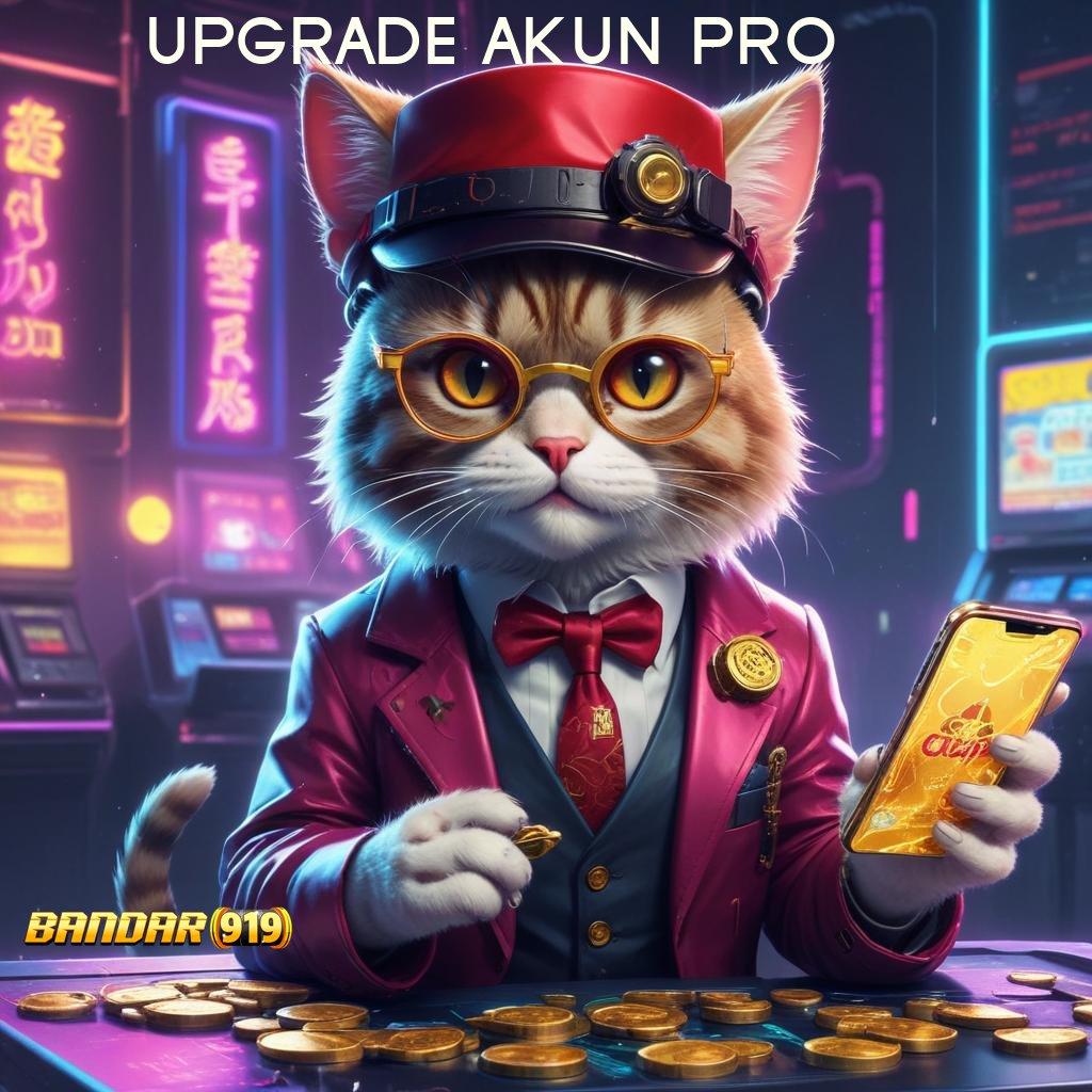 UPGRADE AKUN PRO 👉 Jackpot Auto Kaya Dari Langkah Mudah