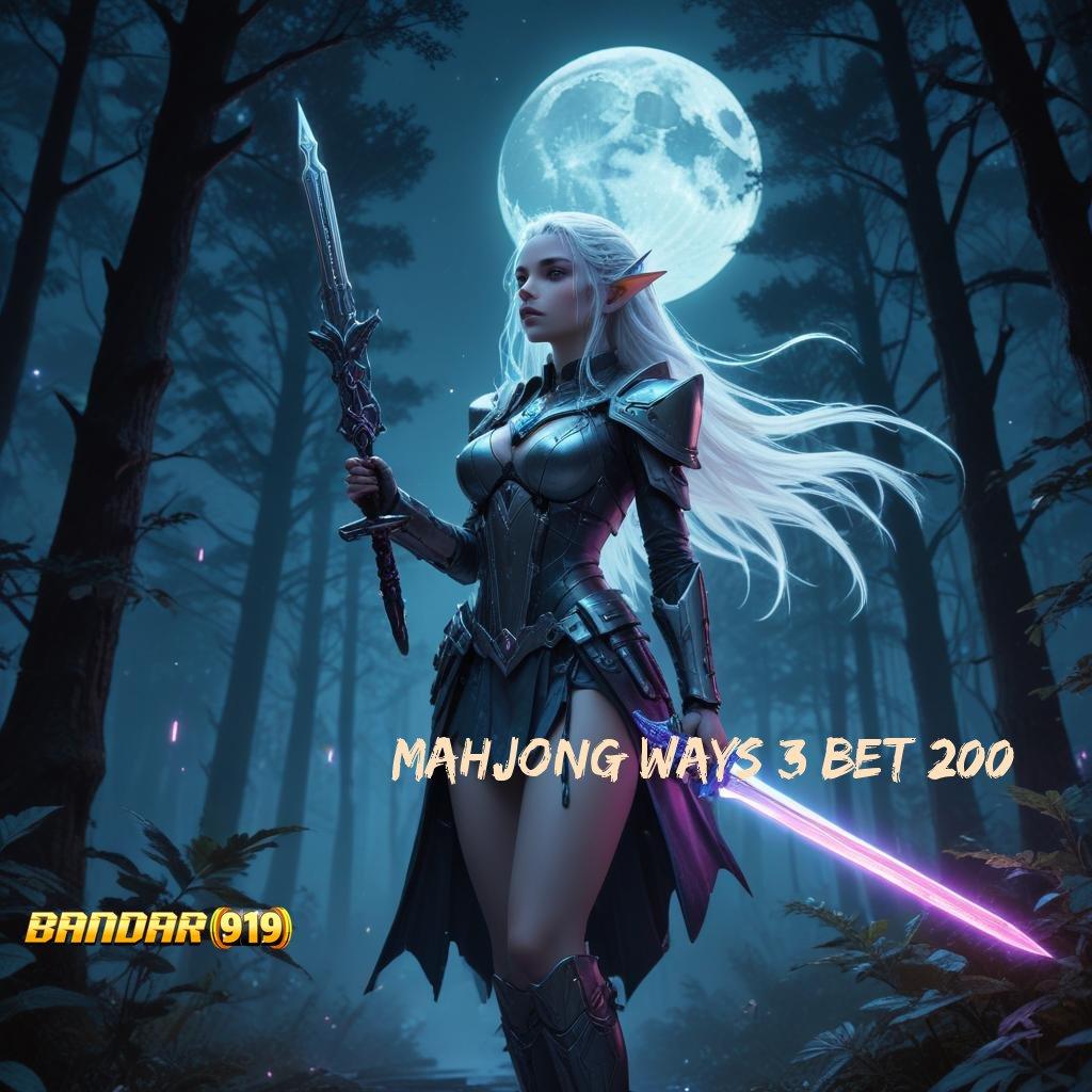 MAHJONG WAYS 3 BET 200 # Unduh Teknologi Terkini Untuk Bonus Berlimpah