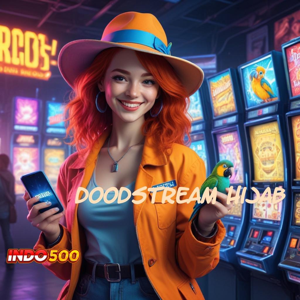 DOODSTREAM HIJAB | fitur gres dengan akses instan keuntungan