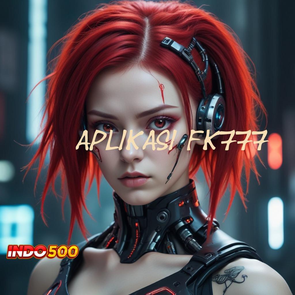 APLIKASI FK777 ® Apk Mesin Digital Mengoptimalkan Teknologi Canggih