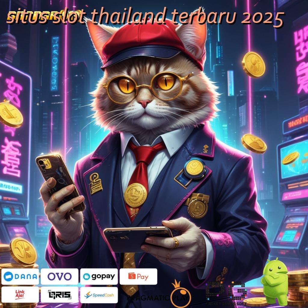 SITUS SLOT THAILAND TERBARU 2025 # Keberuntungan Tanpa Batas Segera Bermain Cuan Pasti Tiba