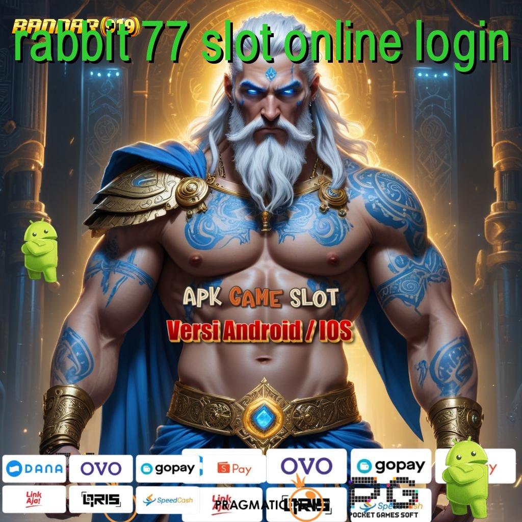 RABBIT 77 SLOT ONLINE LOGIN # Spin Gratis Bonus Meluber Unduh Sekarang dan Buktikan!