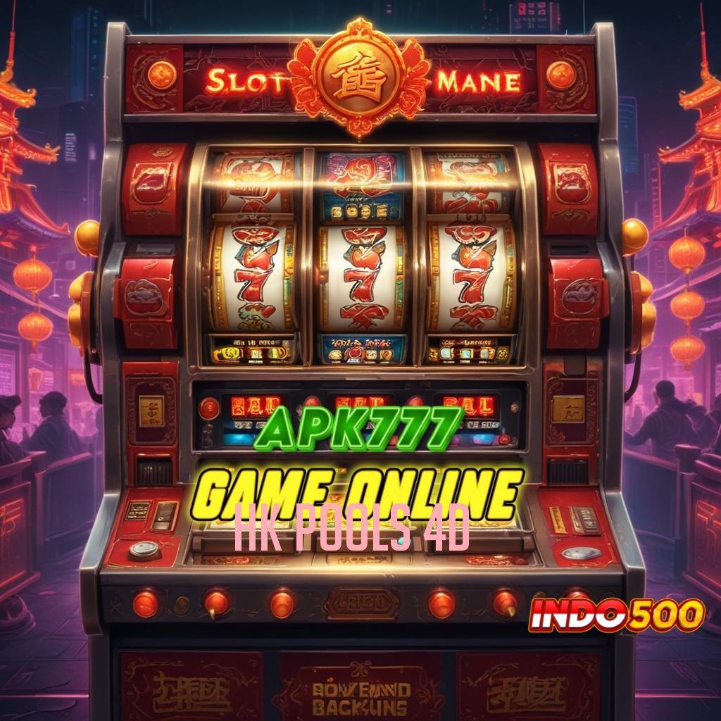 HK POOLS 4D harapan bijaksana spin tanpa rugi